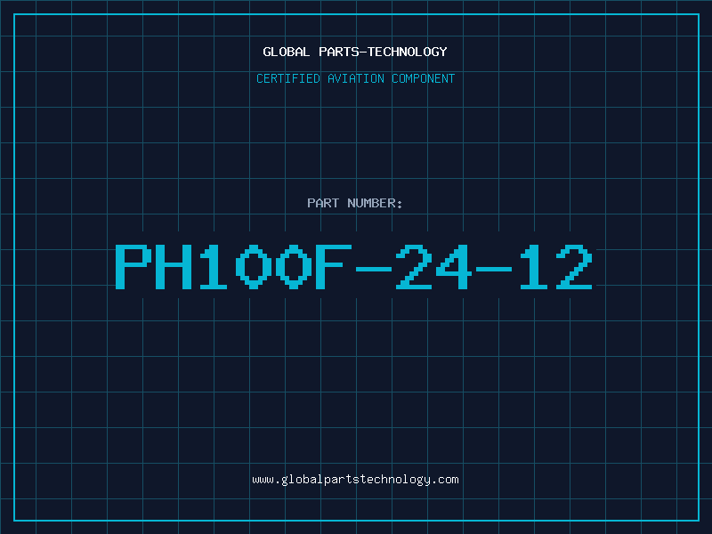 Aviation Part PH100F-24-12