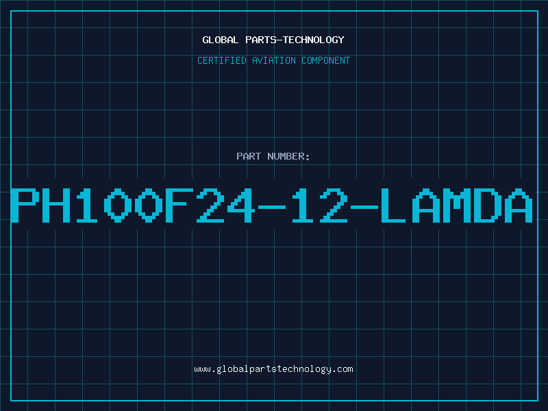 Aviation Part PH100F24-12-LAMDA