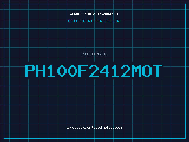 Aviation Part PH100F2412MOT