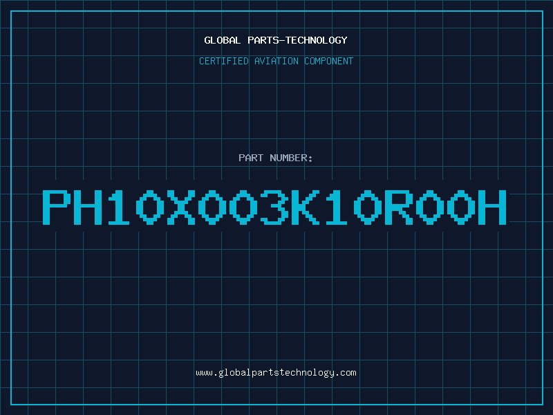 Aviation Part PH10X003K10R00H
