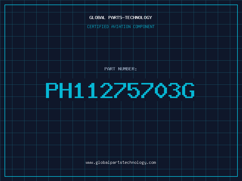 Aviation Part PH11275703G