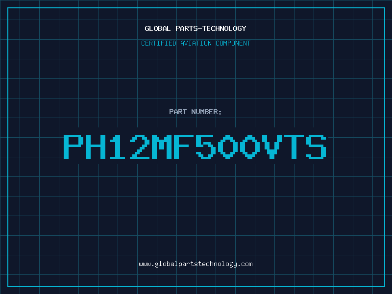Aviation Part PH12MF500VTS