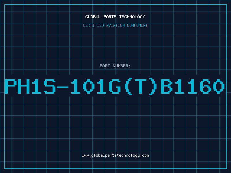 Aviation Part PH1S-101G(T)B1160
