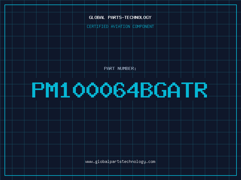 Aviation Part PM100064BGATR