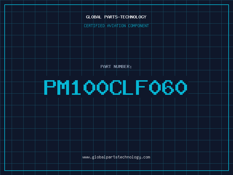 Aviation Part PM100CLF060
