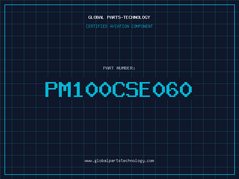 Aviation Part PM100CSE060