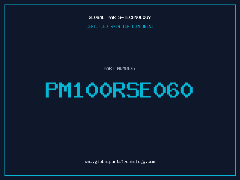 Aviation Part PM100RSE060