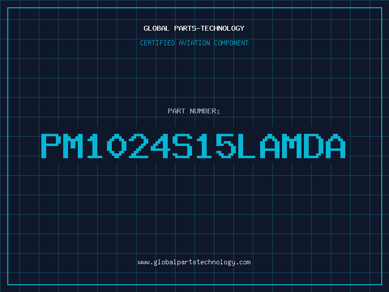 Aviation Part PM1024S15LAMDA