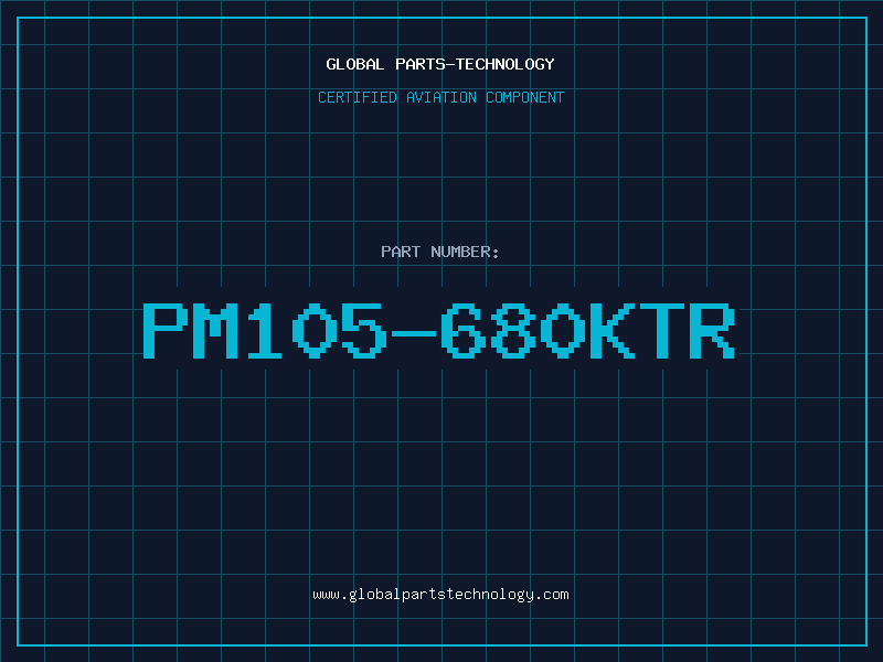 Aviation Part PM105-680KTR