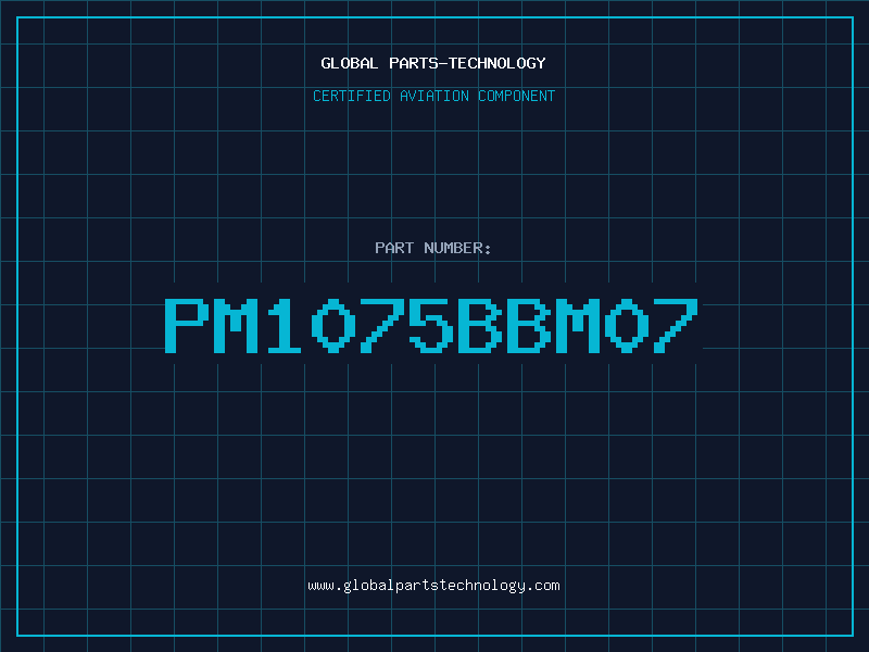 Aviation Part PM1075BBM07