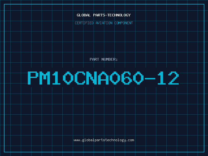 Aviation Part PM10CNA060-12