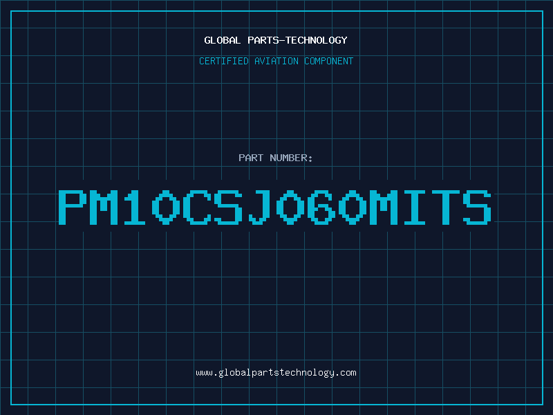 Aviation Part PM10CSJ060MITS