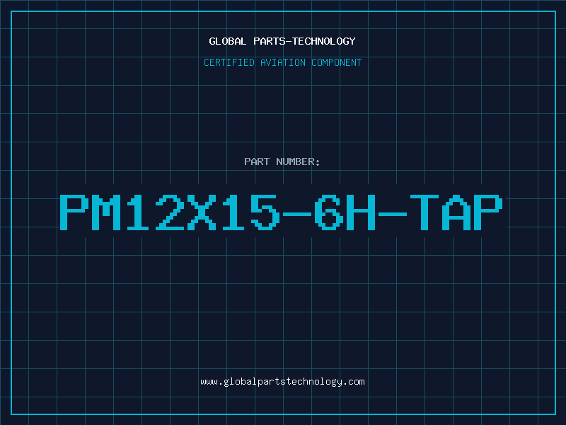 Aviation Part PM12X15-6H-TAP