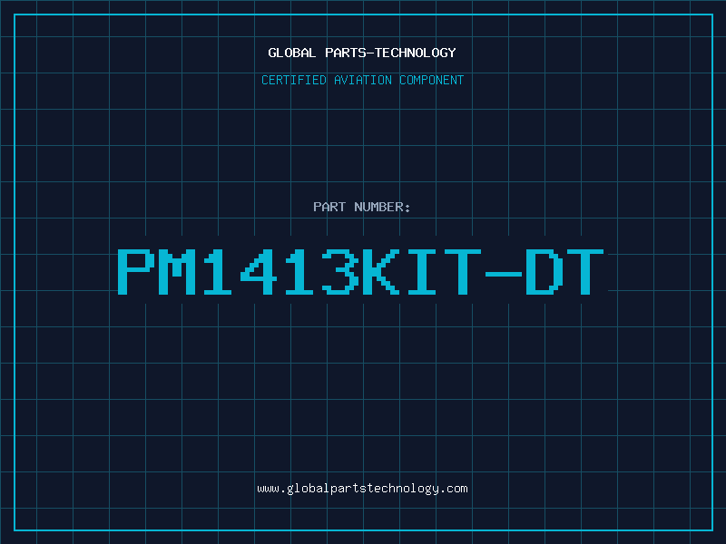 Aviation Part PM1413KIT-DT