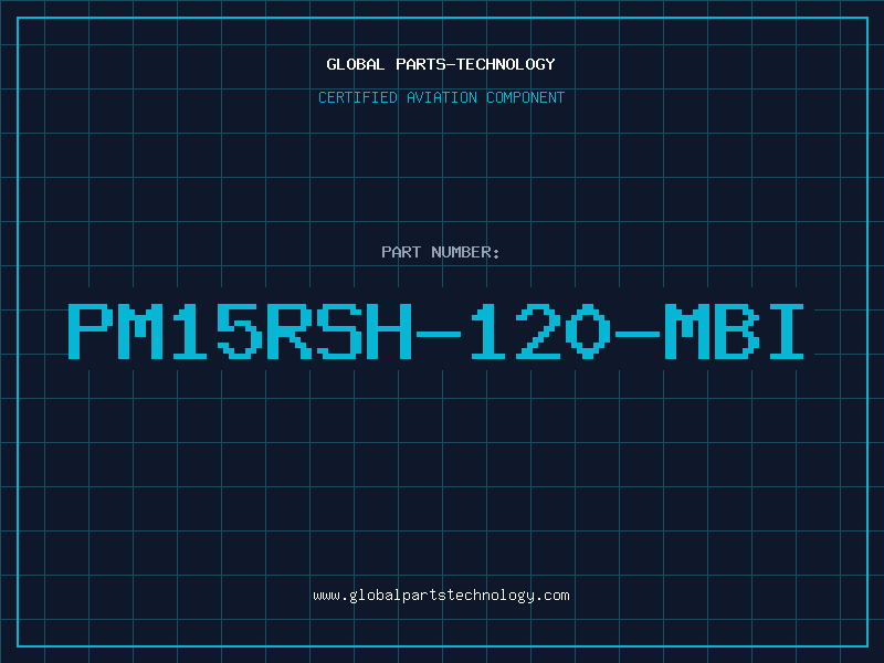Aviation Part PM15RSH-120-MBI