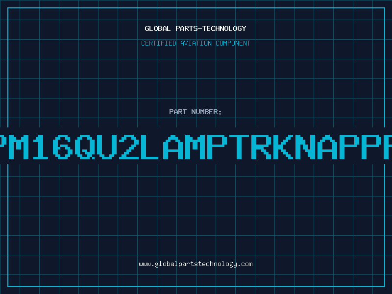 Aviation Part PM16QU2LAMPTRKNAPPF