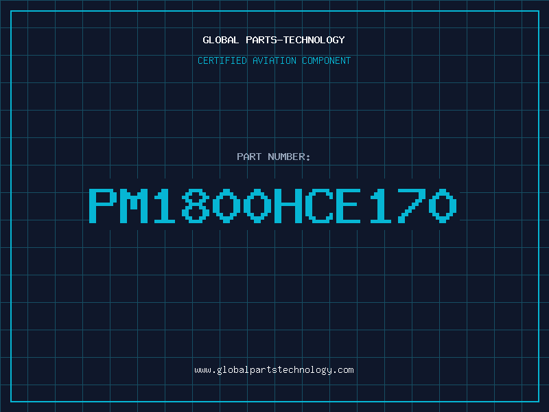 Aviation Part PM1800HCE170