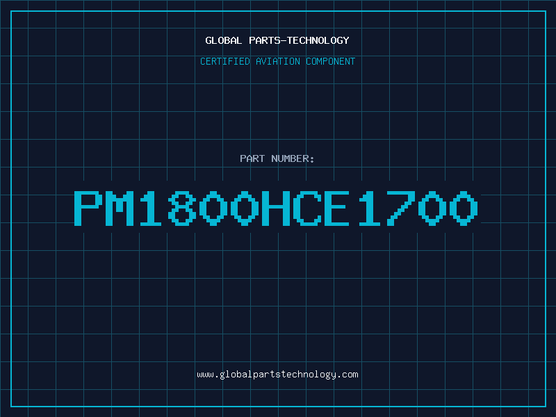 Aviation Part PM1800HCE1700