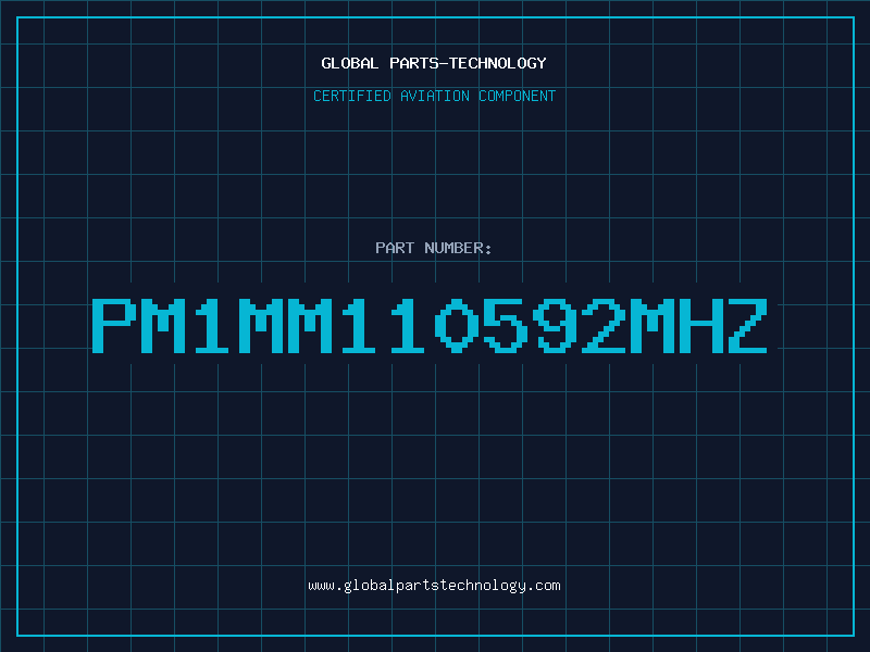 Aviation Part PM1MM110592MHZ
