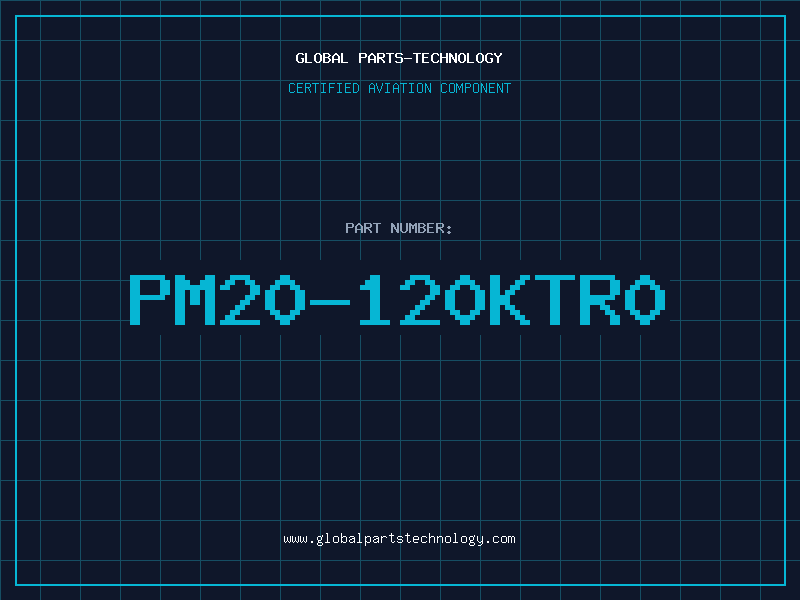 Aviation Part PM20-120KTR0