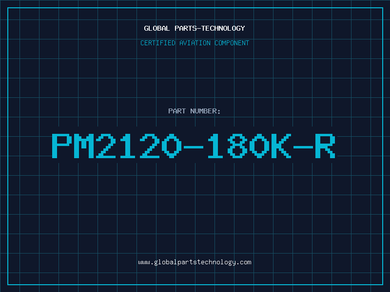 Aviation Part PM2120-180K-R