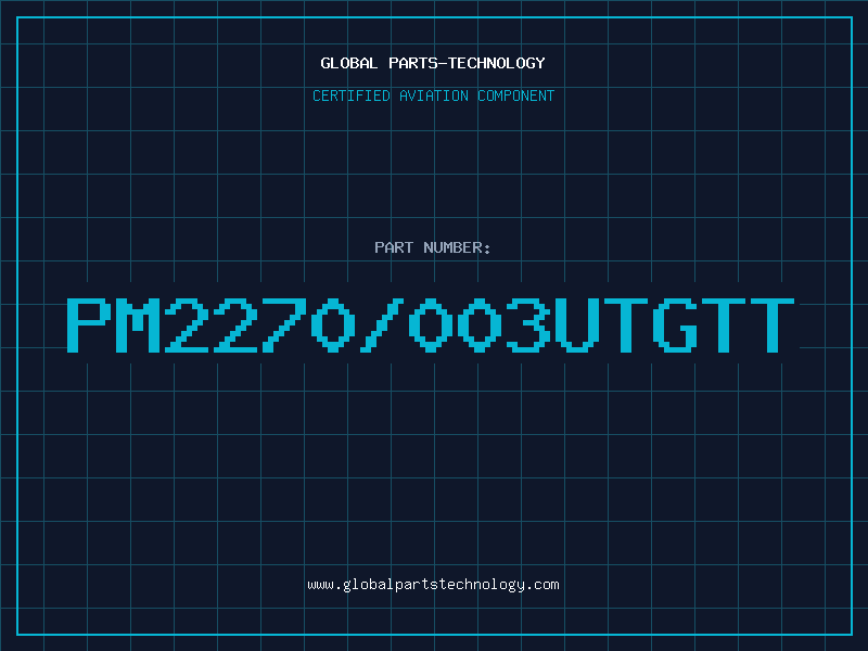 Aviation Part PM2270/003UTGTT