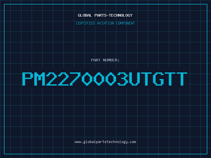 Aviation Part PM2270003UTGTT