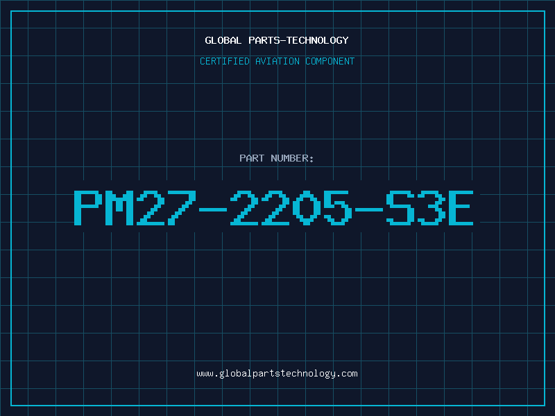 Aviation Part PM27-2205-S3E