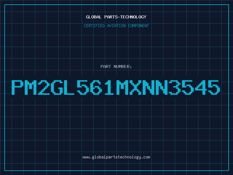 Aviation Part PM2GL561MXNN3545