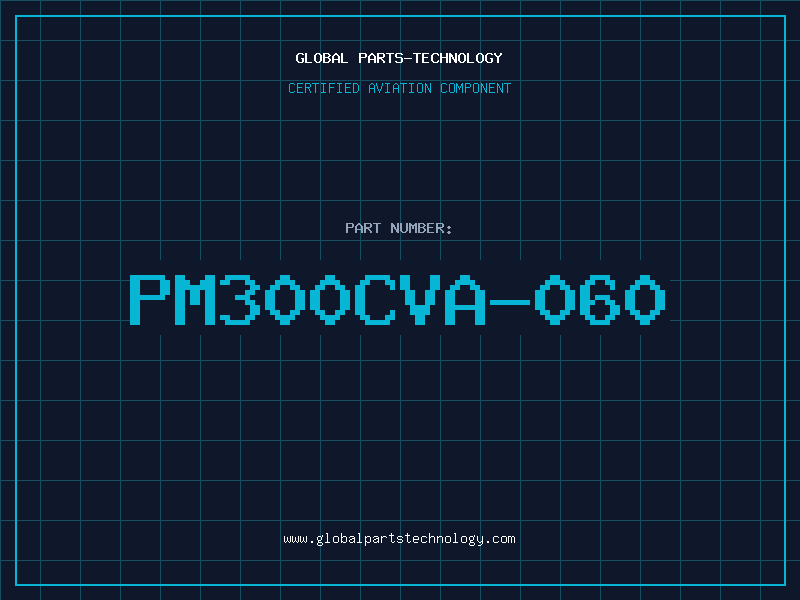 Aviation Part PM300CVA-060