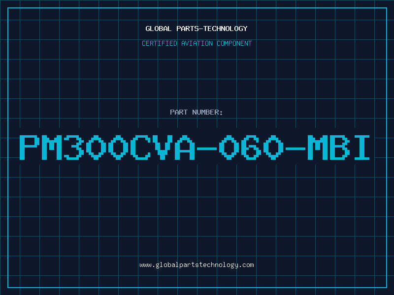Aviation Part PM300CVA-060-MBI