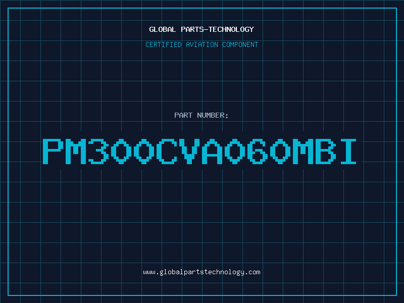Aviation Part PM300CVA060MBI