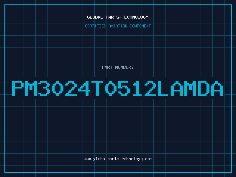 Aviation Part PM3024T0512LAMDA