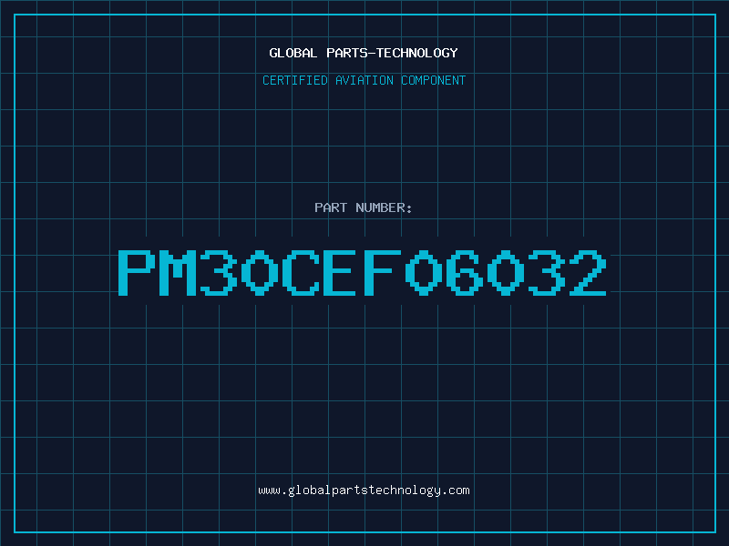 Aviation Part PM30CEF06032