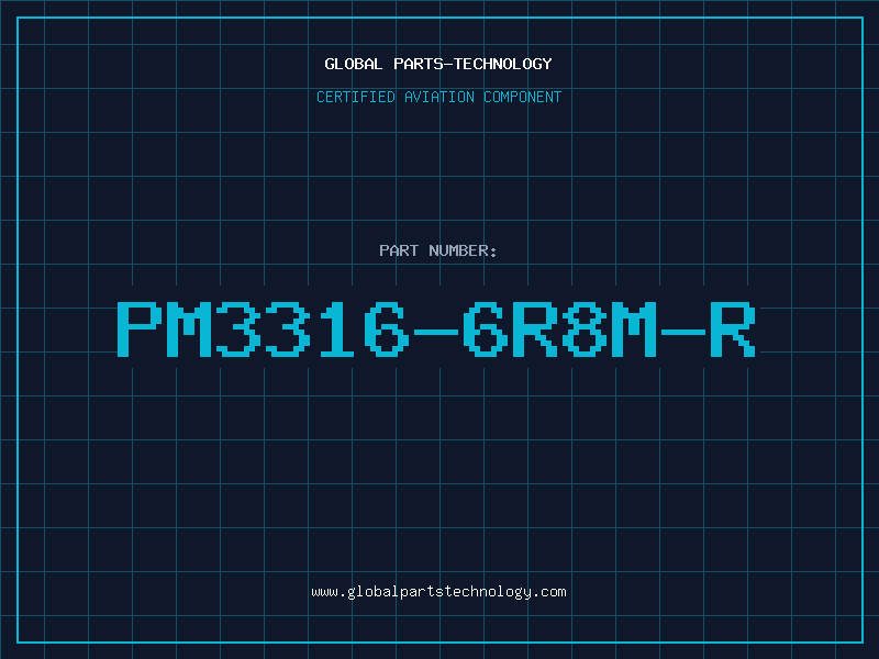 Aviation Part PM3316-6R8M-R