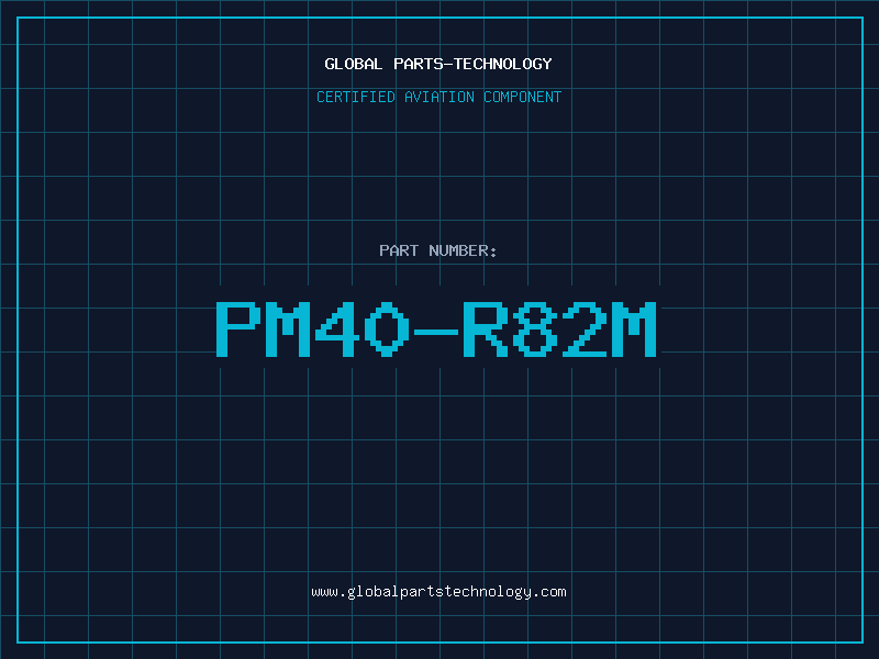 Aviation Part PM40-R82M