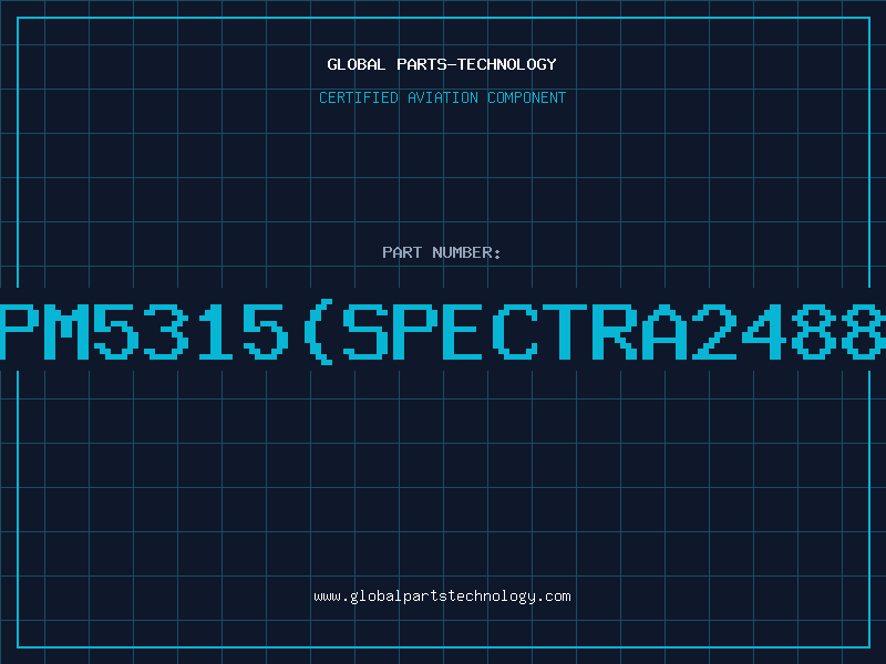 Aviation Part PM5315(SPECTRA2488
