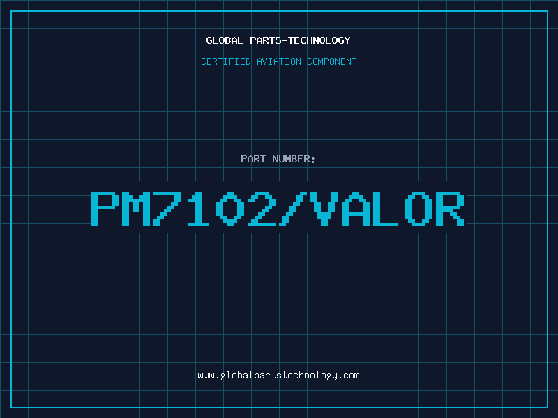 Aviation Part PM7102/VALOR