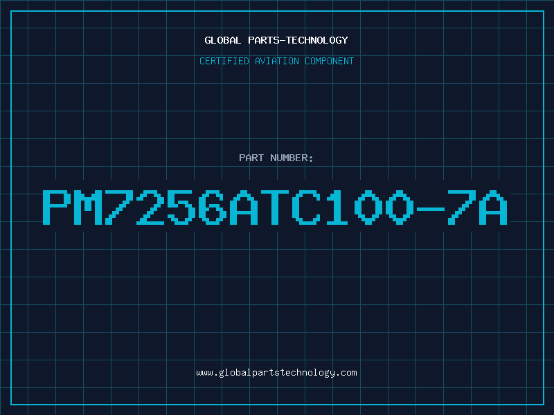 Aviation Part PM7256ATC100-7A