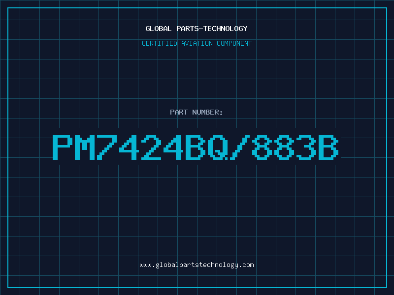 Aviation Part PM7424BQ/883B