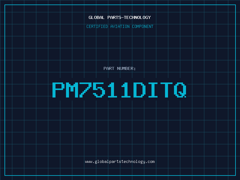 Aviation Part PM7511DITQ