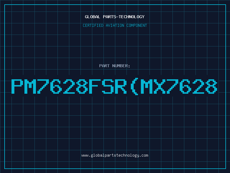 Aviation Part PM7628FSR(MX7628