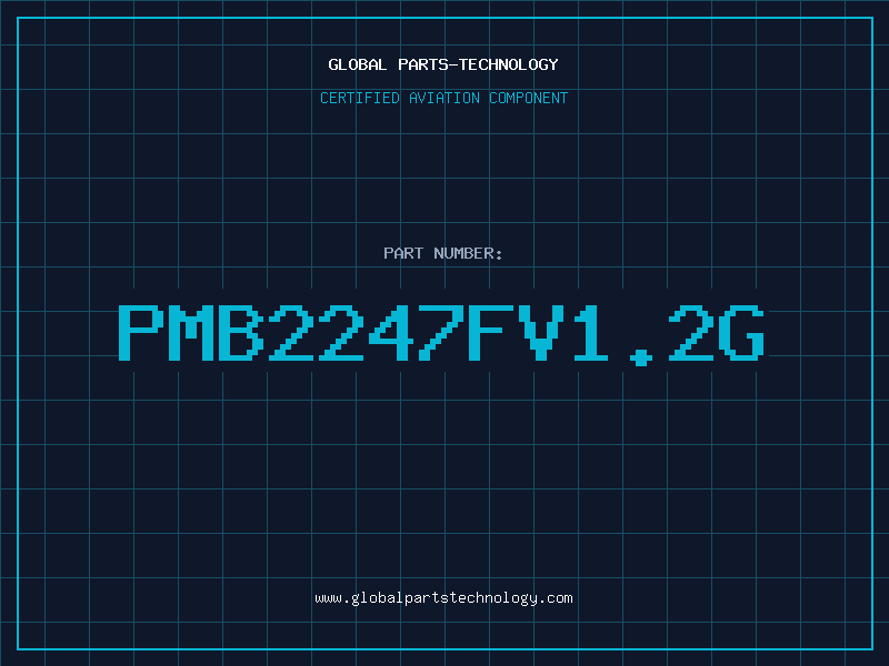 Aviation Part PMB2247FV1.2G