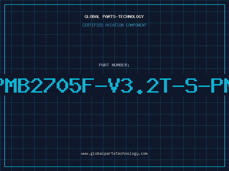 Aviation Part PMB2705F-V3.2T-S-PN