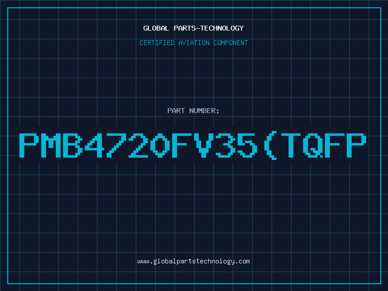 Aviation Part PMB4720FV35(TQFP