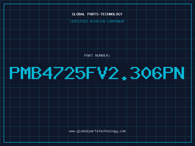 Aviation Part PMB4725FV2.306PN