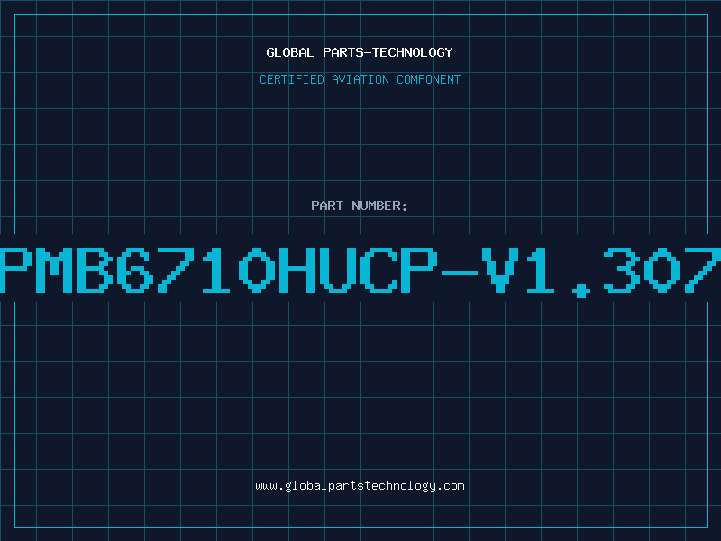 Aviation Part PMB6710HUCP-V1.307