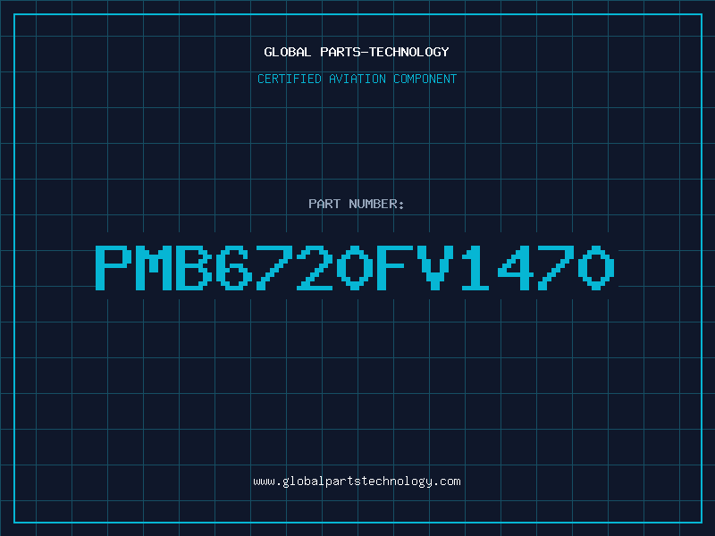 Aviation Part PMB6720FV1470