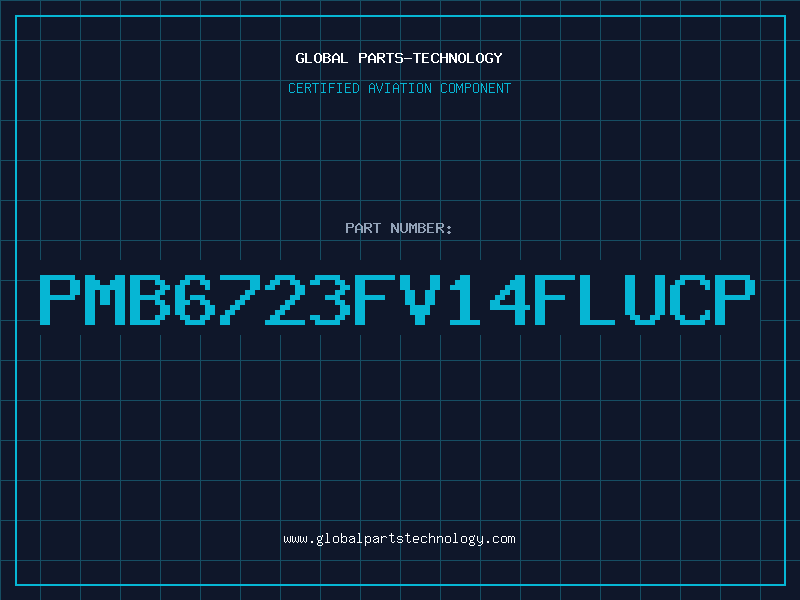 Aviation Part PMB6723FV14FLUCP