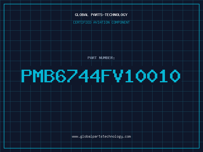 Aviation Part PMB6744FV10010